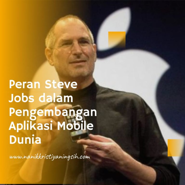 Peran Steve Jobs dalam Pengembangan Aplikasi Mobile Dunia